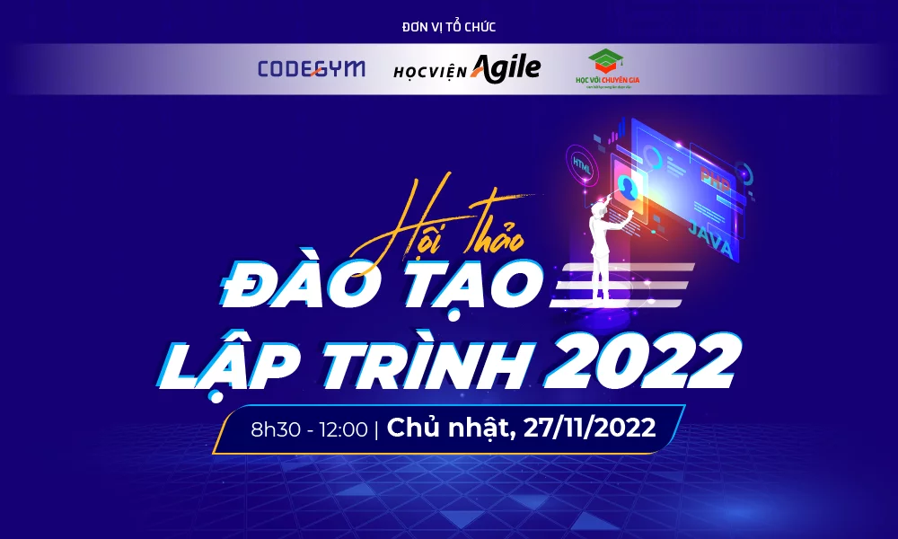 Hội Thảo Đào Tạo Lập Trình 2022: Nơi Quy Tụ Các Chuyên Gia Hàng Đầu Trong Lĩnh Vực Đào Tạo Lập Trình