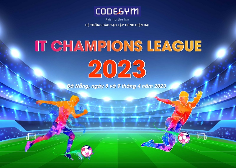 [CodeGym Đà Nẵng] Giải bóng đá thường niên “IT CHAMPION LEAGUE 2023”