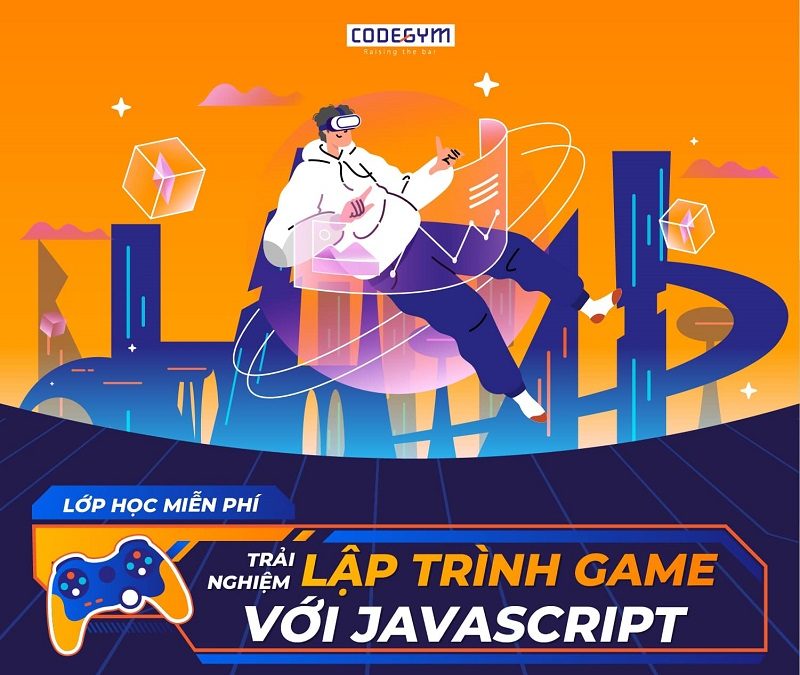 [CodeGym-Lớp học miễn phí]: Trải nghiệm lập trình Game với javascript